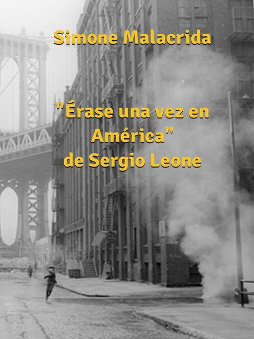 Title details for Érase una vez en América de Sergio Leone by Simone Malacrida - Available